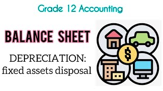 Grade 12 Accounting | Fixed Assets Disposal | Balance sheet