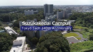 Aerial Views of Suzukakedai Campus - Tokyo Tech 140th Anniversary