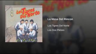 La Mesa Del Rincon Los Tigres Del Norte