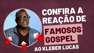 Kleber Lucas incomodou o mundo gospel. Veja o que alguns famosos do gospel fizeram!