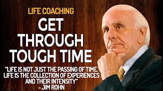 JIM ROHN MOTIVATION - GET THROUGH TOUGH TIME