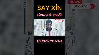 Nam thanh niên say xỉn lái xe tông chết người rồi trốn truy nã ở Thủ Đức #shorts #tintức24h #thoisu