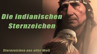 Die indianischen Sternzeichen - Sternzeichen aus aller Welt! Horoskope/Sternzeichen/Planetenenergie