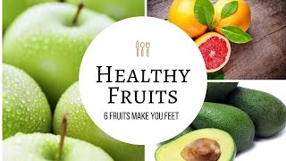 6 Fruits Make you Healthy,sexy & Feet  Apples,Avocados, Bananas,Blueberries, etc 2017