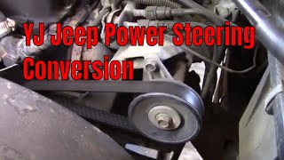 YJ Jeep Power Steering Conversion