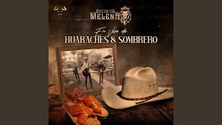 De Huaraches y Sombreros "En Vivo"