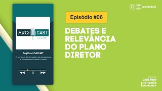 ARQCAST CAU/MT - Episódio 6