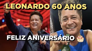 FELIZ ANIVERSÁRIO LEONARDO! 25 DE JULHO DE 2023 60 ANOS!