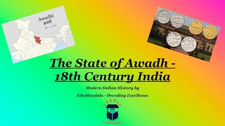 The State of Awadh - 18th Century India | Modern Indian History | Lecture 5 | EduMandala