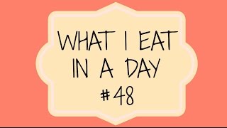 WHAT I EAT IN A DAY #48 - Cosa mangio in un giorno #48| TAG SugarDany89