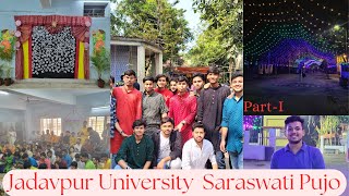 Jadavpur University Saraswati Pujo গার্লস হোস্টেল থাকে শুরু করে সব হোস্টেল একসাথে ঠাকুর আনতে গেলাম !