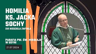 Homilia ks. Jacka z 21.07.2024 - XVI Niedziela Zwykła (w kościele pw. św. Mikołaja w Gdyni)