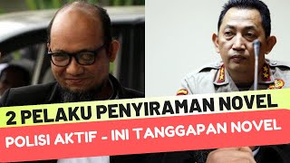 2 Pelaku Penyiraman Air Ker4s ke Novel Anggota Polri Aktif ditangkap