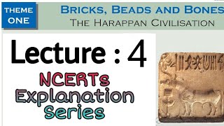 Lecture - 4 | NCERTs Explanation Series | Ancient History of India | 12th Class : Theme 2