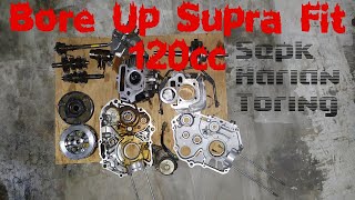 Part I. Bore Up Supra Fit 120cc Spek Harian Toring || Perakitan Transmisi