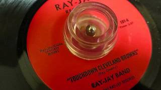 Ray-Jay Band / Touch Down Cleveland Browns (Ray-Jay 101) 1980