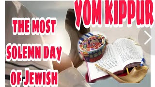 YOM KIPPUR; the most solemn day on the JEWISH calendar.part 1