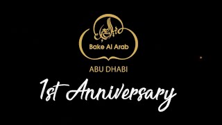 Bake Al Arab - Abu Dhabi 1st anniversary