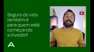 Seguro de vida também é para quem está começando a investir?