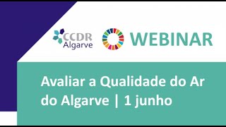 Webinar "Avaliar a Qualidade do Ar do Algarve" - 1 jun 2021