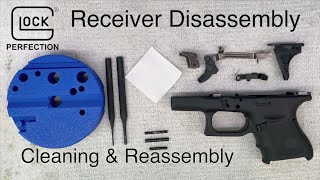 Glock Frame and Trigger Disassembly, Cleaning and Reassembly as Performed on a Glock 26