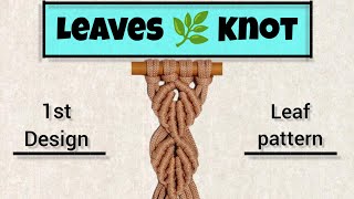 #Ep1 Leaves Patterns, Macrame Leaf Knot, Makrome Yaprak düğümü, الگوی برگ مکرومه