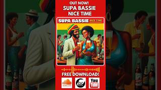 Out Now! #supabassie #nicetime #reggaemusic #rubadubstyle