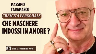 CHE MASCHERE INDOSSI IN AMORE ?