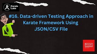 #16. Data-driven Testing Approach in Karate Framework Using JSON & CSV Files #karateframework