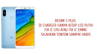 Cara Mengatasi Xiaomi Redmi 5 plus LED Kedip Kedip putih saat di charger / cas