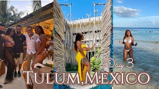 Tulum Mexico Day 3: TABOO Day PARTY , BEACH, + MORE