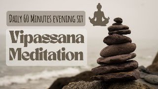 1 hour daily Vipassana meditation, Evening sit, 13th Dec. 2024