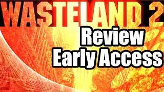 Wasteland 2 -- Review | Early Access/Beta (HD)