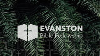 September 17 - Evanston Bible Fellowship Sunday Service