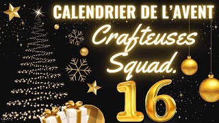 🎄Calendrier de l’avent des Crafteuses Squad 📆 16 décembre 2024 #calendrierdelavent2024 août