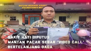 Sakit Hati Diputus Kekasih, Mantan Pacar Sebar 'Video Call' Bertelanjang Dada