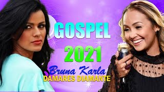 Damares Diamante, Bruna Karla - Coleção Das Melhores Canções Gospel de 2021, Hinos Evangélicos 2021