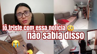 TO MUITO TRISTE COM ESSA NOTÍCIA 😭 VCS TINHA RAZAO 🙏 CUIDANDO DA MINHA CASA ❤