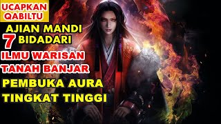 Ajian Mandi 7 bidadari I ILMU PEMBUKA AURA TINGGAT TINGGI