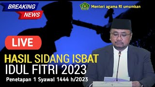 🔴LIVE Hasil Sidang Isbat Idul Fitri 2023 Kemenag Ri, Lebaran jatuh pada hari....