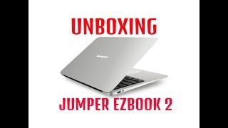 Unboxing Jumper EZBook 2