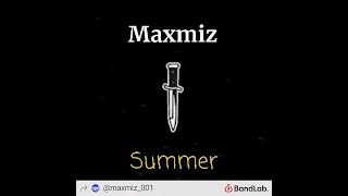 MAXMIZ — Summer (Премьера трека, 2024)