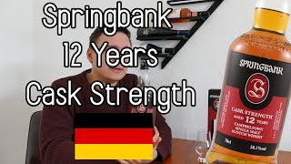 Springbank 12 Jahre - Cask Strength (Fasstärke) - Verkostung