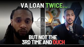 He Used His VA Loan TWICE - Then THIS Happened...