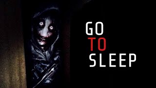 Go To Sleep CreepyPasta