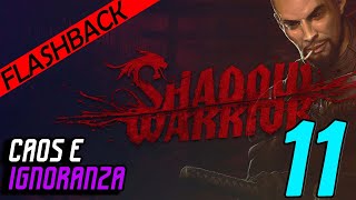 SHADOW WARRIOR Gameplay ITA Walkthrough ITA #11