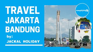 Travel Jakarta Bandung by Jackal Holiday