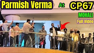 Parmish Verma At Cp67 Mall Mohali | Parmish Verma Tabaah Movie Promotion | Punjabi Famous Actor