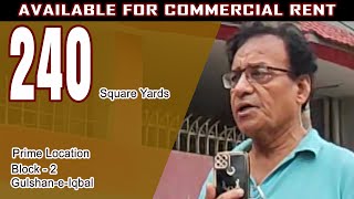 240 Sq. Yards Ground + 1 House Available For Commercial RENT Prime Location Block 2 Gulshan-e-Iqbal