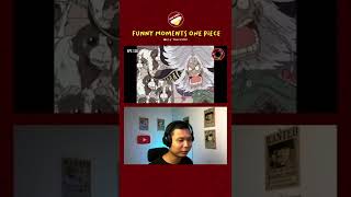 #Shorts Funny Moments Luffy One Piece Reaction 55